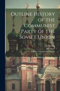 Outline History of the Communist Party of the Soviet Union