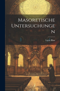 Masoretische Untersuchungen