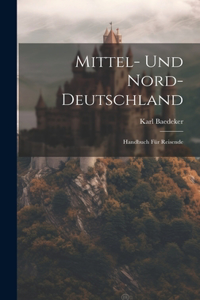 Mittel- Und Nord-Deutschland