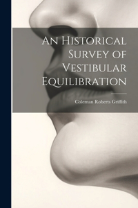 Historical Survey of Vestibular Equilibration