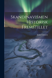 Skandinavismen Historisk Fremstillet