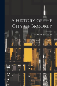 History of the City of Brookly