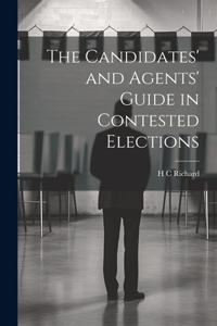 Candidates' and Agents' Guide in Contested Elections