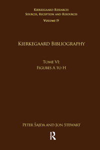 Volume 19, Tome VI: Kierkegaard Bibliography