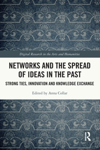 Networks and the Spread of Ideas in the Past