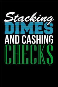 Stacking Dimes and Cashing Checks