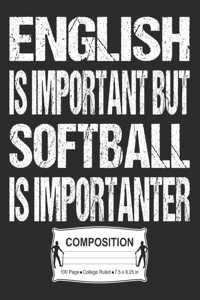 English Is Important But Softball Is Importanter Composition