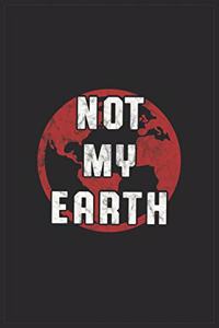 Not My Earth