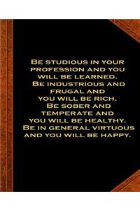 Ben Franklin Quote Studious Profession Vintage Style School Composition Book