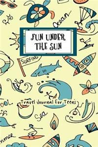Fun Under The Sun Travel Journal For Teens