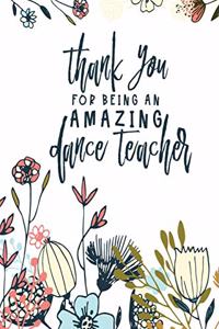 Thank You For Being An Amazing Dance Teacher