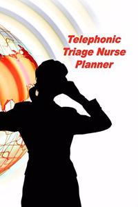 Telephonic Triage Nurse Planner