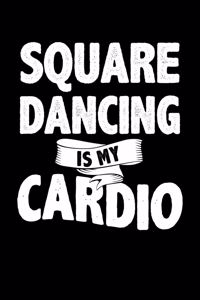 Square Dancing Is My Cardio