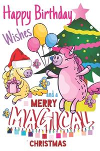 Happy Birthday Wishes And A Merry Magical Christmas