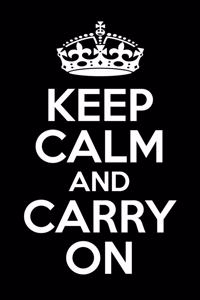 Keep Calm And Carry On