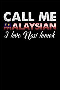 Call Me Malaysian I Love Nasi Lemak: 110 page Weekly Meal Planner 6 x 9 Food Lover journal to jot down your recipe ideas, ingredients, grocery shopping list and cooking notes