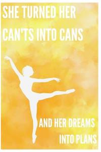 She Turned Her Can'ts Into Cans And Her Dreams Into Plans