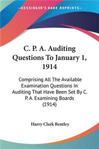C. P. A. Auditing Questions To January 1, 1914