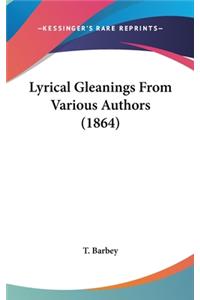 Lyrical Gleanings From Various Authors (1864)
