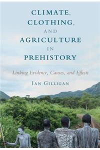 Climate, Clothing, and Agriculture in Prehistory