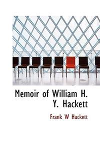 Memoir of William H. Y. Hackett