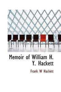 Memoir of William H. Y. Hackett