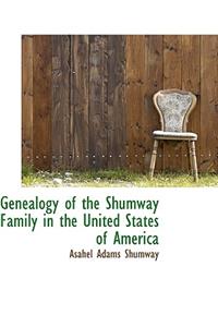 Genealogy of the Shumway Family in the United States of America