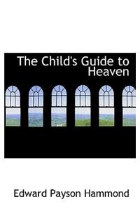 The Child's Guide to Heaven