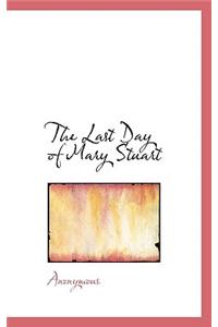 The Last Day of Mary Stuart