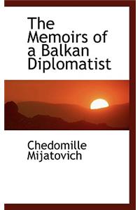 The Memoirs of a Balkan Diplomatist