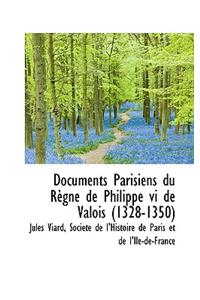 Documents Parisiens Du R Gne de Philippe VI de Valois (1328-1350