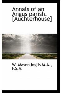 Annals of an Angus Parish. [Auchterhouse]