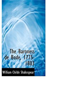 The Baroness de Bode, 1775-1803