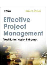 Effective Project Management: Traditional, Agile, Extreme