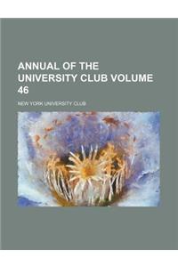 Annual of the University Club Volume 46