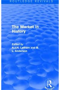 Market in History (Routledge Revivals)