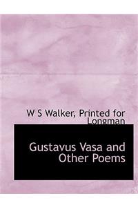 Gustavus Vasa and Other Poems