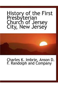 History of the First Presbyterian Church of Jersey City, New Jersey