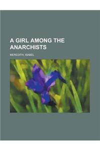 A Girl Among the Anarchists