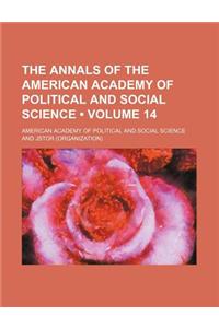 The Annals of the American Academy of Political and Social Science Volume 14