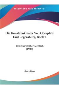 Kunstdenkmaler Von Oberpfalz Und Regensburg, Book 7