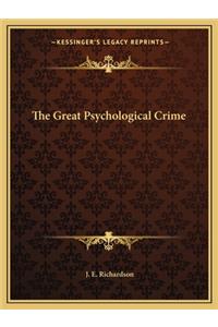 The Great Psychological Crime