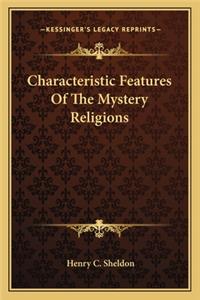 Characteristic Features Of The Mystery Religions