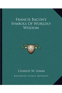 Francis Bacon's Symbols of Worldly Wisdom