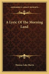 Lyric of the Morning Land