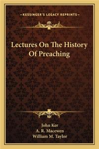 Lectures On The History Of Preaching