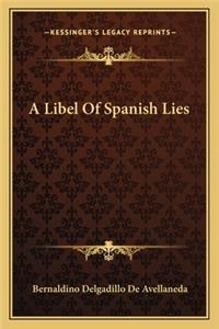 Libel Of Spanish Lies