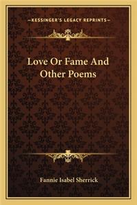 Love or Fame and Other Poems