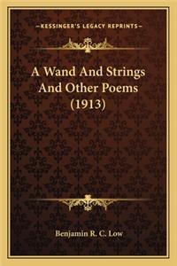 Wand And Strings And Other Poems (1913)