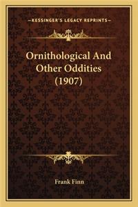 Ornithological and Other Oddities (1907)